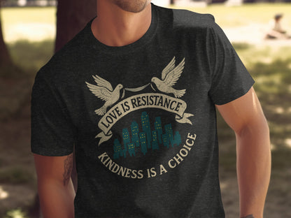 Love is Resistance Kindness is a Choice t-shirt product
