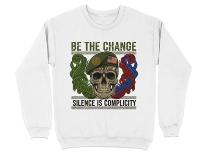 Be The Change Silence Is Complicity Sweatshirt