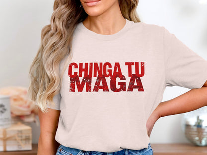 Chinga Tu Maga Graphic Tee Statement Shirt