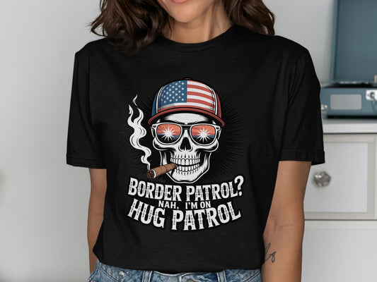 Border Patrol Nah I'm on Hug Patrol Skull T-shirt product