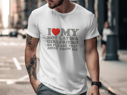 I Love My Hot Latina Girlfriend Statement product