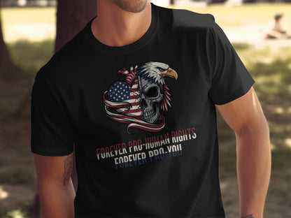Forever Pro-Human Rights Forever Pro-You T-shirt