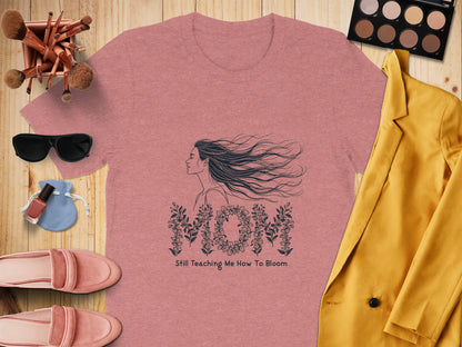 Still Teaching Me How To Bloom Mom product type
