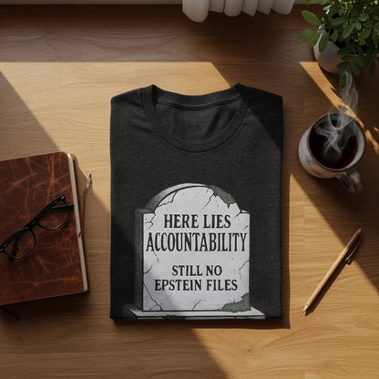 Humorous Accountability Statement T-shirt product
