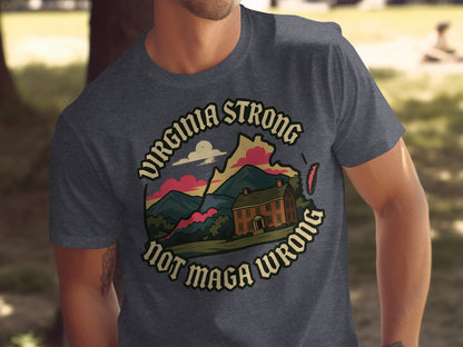 Virginia Strong Not Maga Wrong Graphic Shirt Product