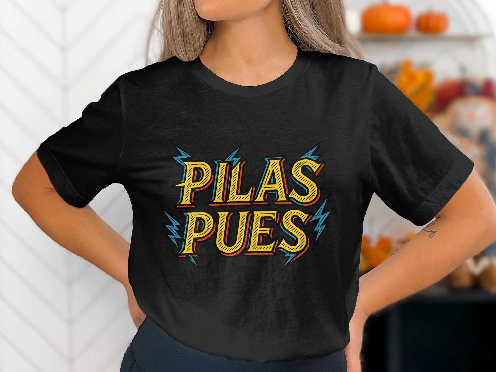 Pilas Pues Graphic Tee for a Bold Statement product type