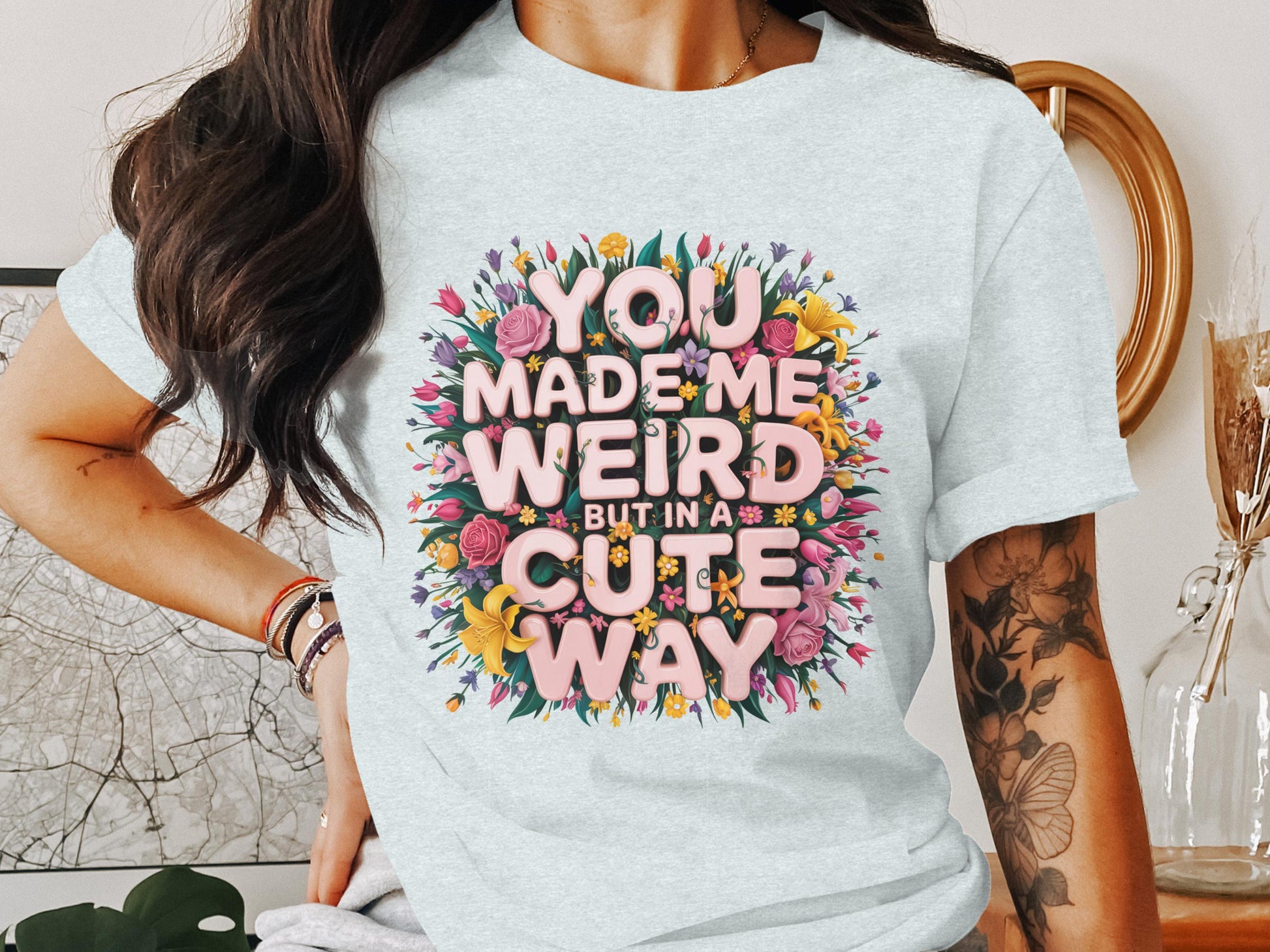 You Made Me Weird But In A Cute Way Shirt Product
