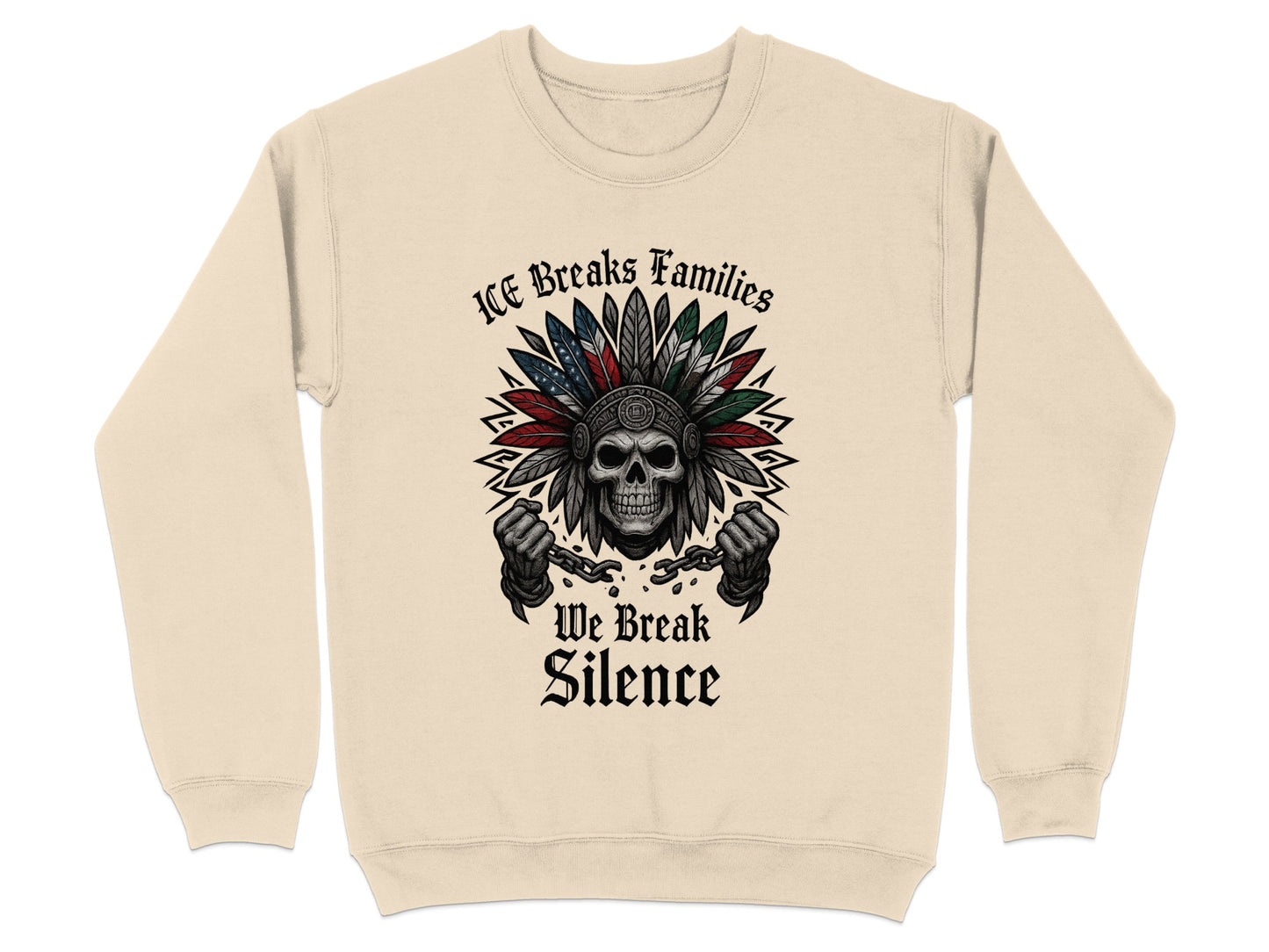 ICE Breaks Families We Break Silence Sweater