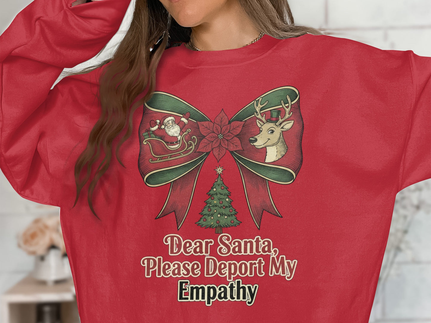 Dear Santa Please Deport My Empathy Sweatshirt