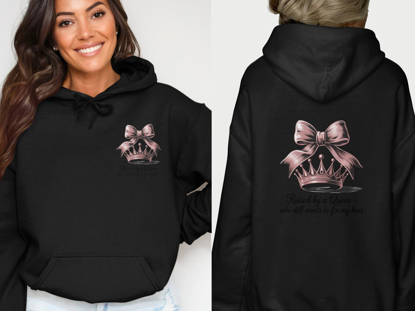 Raised by a Queen Who Still Wears Crown Hoodie product