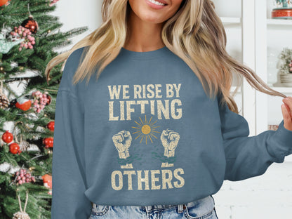We Rise By Lifting Others Sweatshirt product type