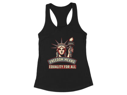 Freedom Means Equality for All Inspirational Tank Top