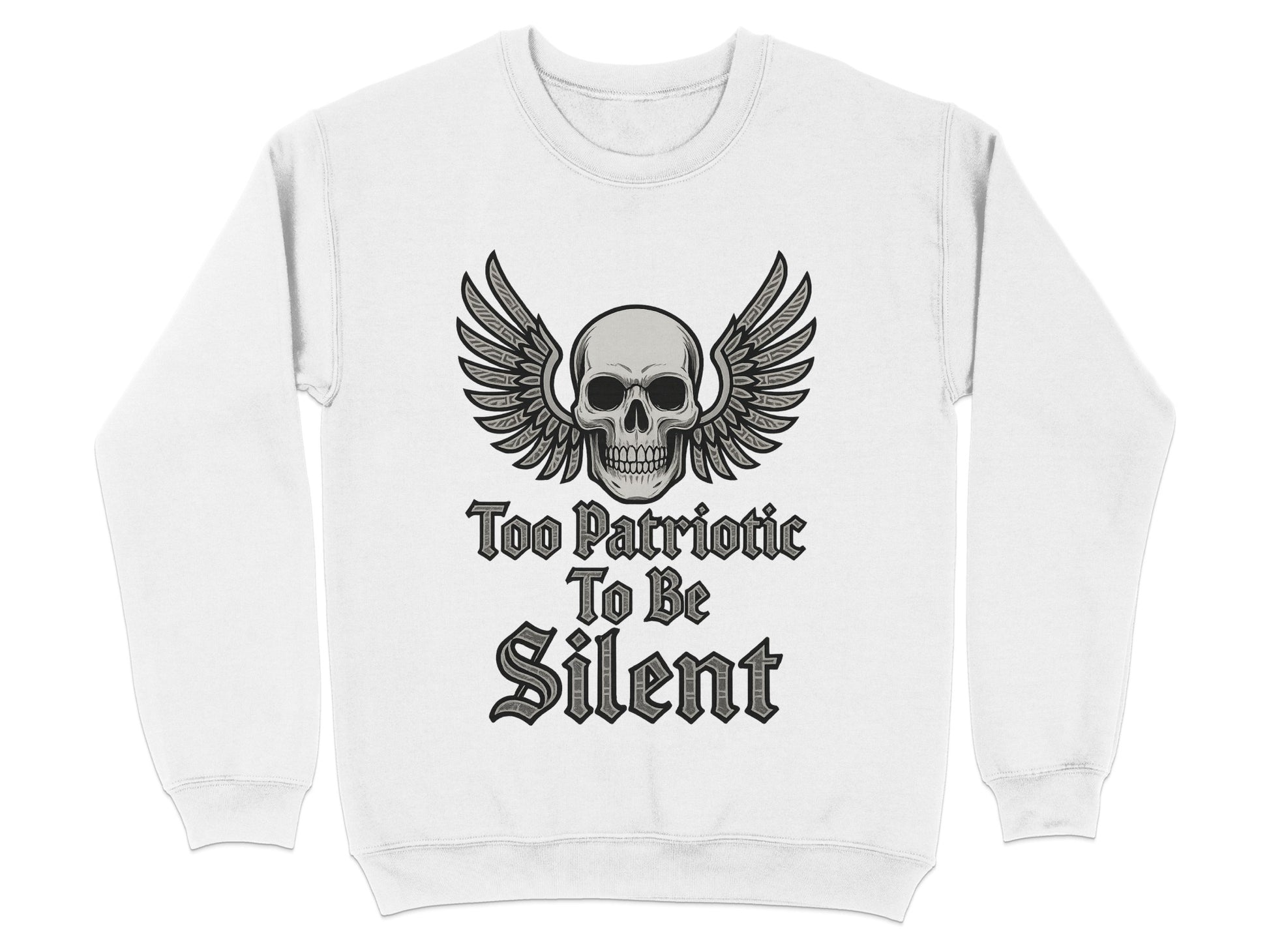 Too Patriotic To Be Silent Skull Wings Sweatshirt