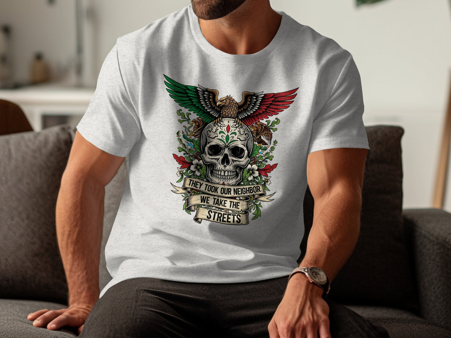 They Took Our Neighbor We Take The Streets T-shirt product