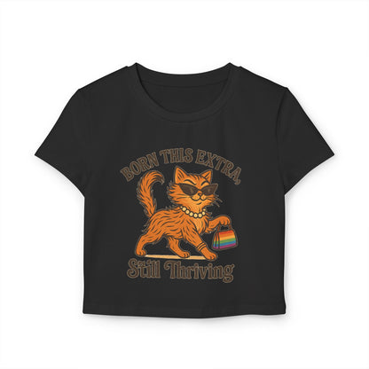 Cute Cat Graphic Women's Baby Tee - Born This Extra, Still Thriving