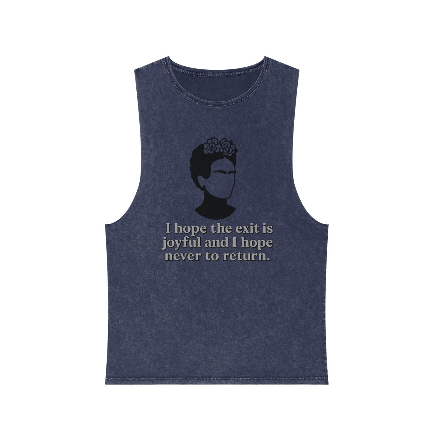 Unisex Stonewash Tank Top - Inspirational Quote Tee, Frida Kahlo Inspired Apparel, Summer Shirt, Boho Fashion, Gift for Art Lovers
