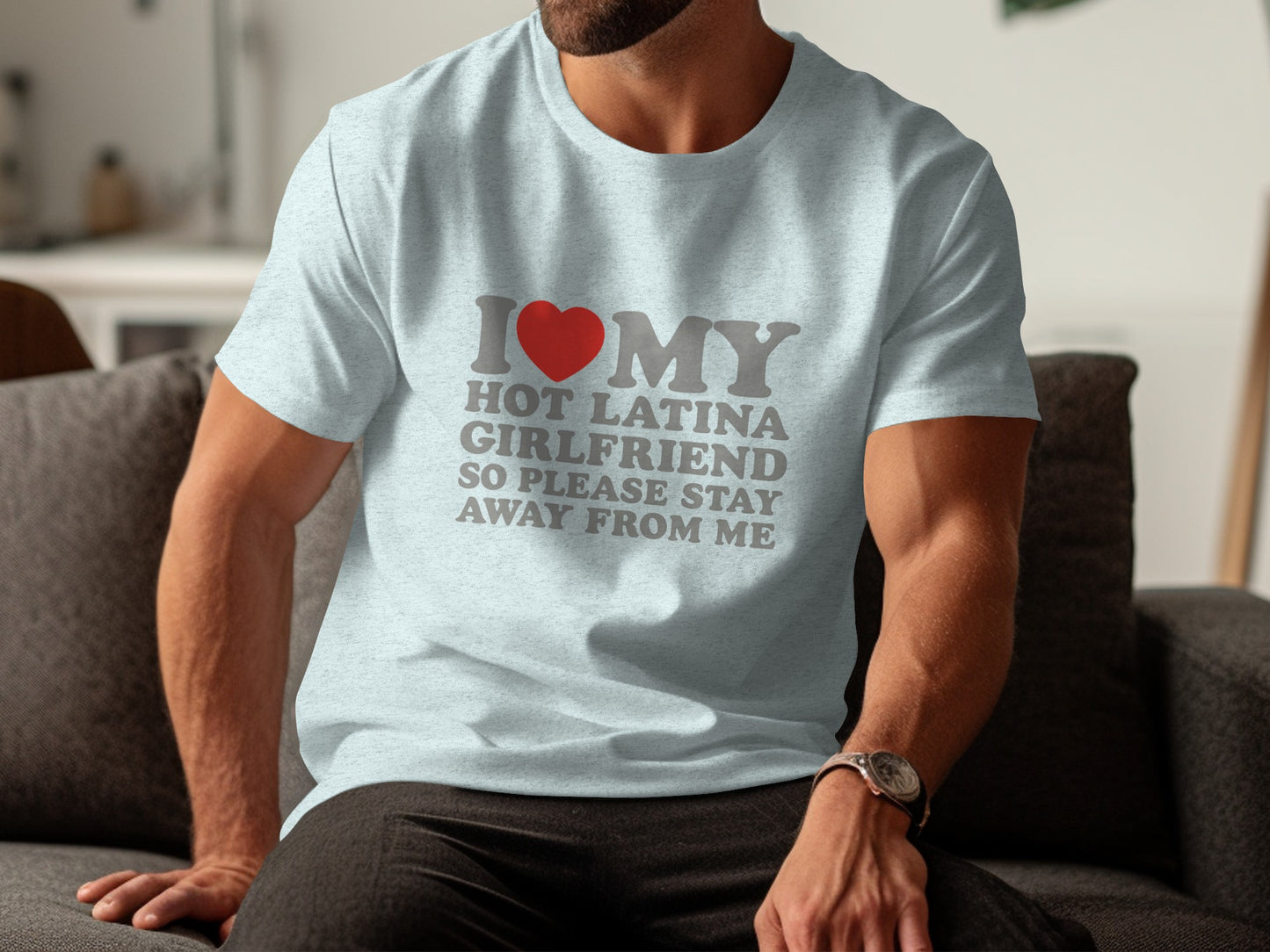 I Love My Hot Latina Girlfriend Graphic T-shirt product type