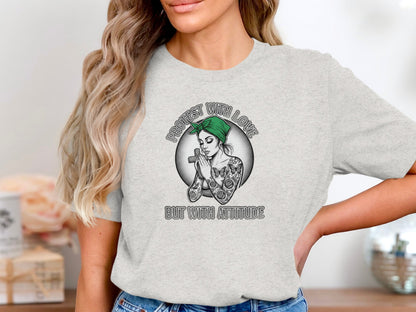 Protest With Love But With Attitude Shirt