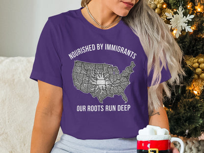 Nourished By Immigrants Our Roots Run Deep Shirt