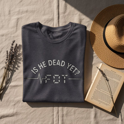 Is He Dead Yet FBT Graphic Crewneck T-shirt product
