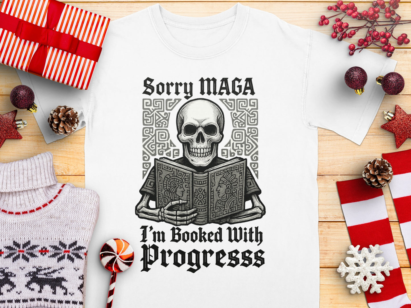 Sorry MAGA I'm Booked With Progresss shirt