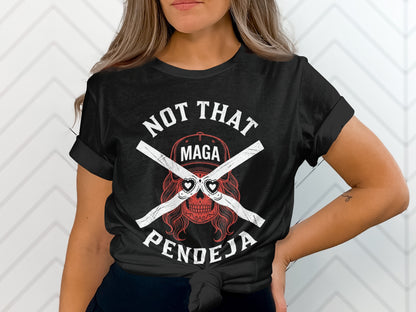 Black t-shirt with skull, crossed bats, and text "NOT THAT MAGA PENDEJA".