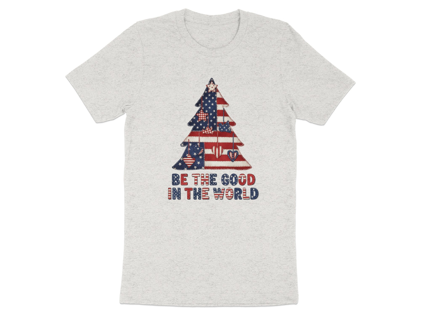 Be The Good In The World Patriotic Christmas Tree Shirt
