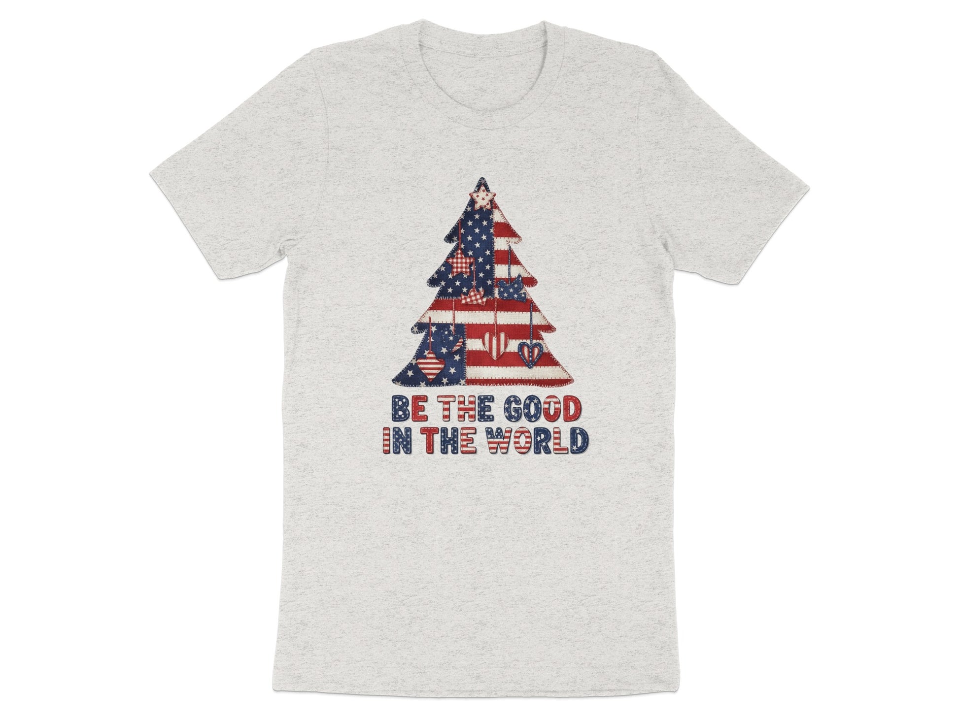Be The Good In The World Patriotic Christmas Tree Shirt