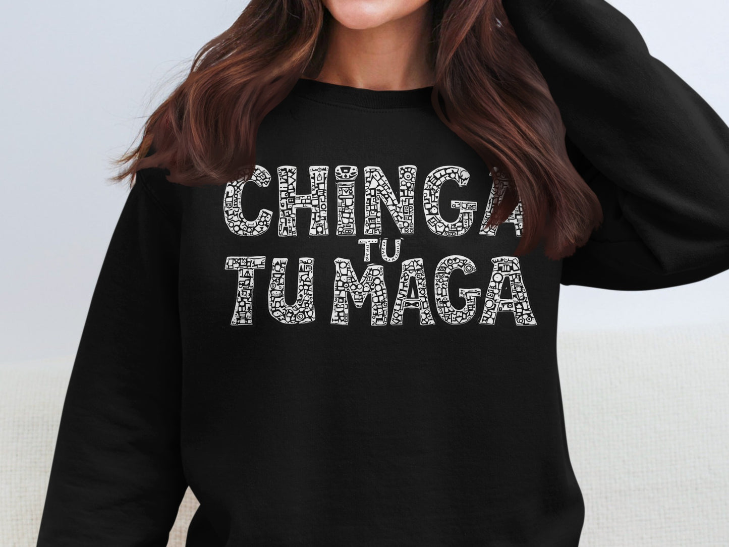 CHINGA TU MAGA Sweatshirt Powerful Statement Apparel