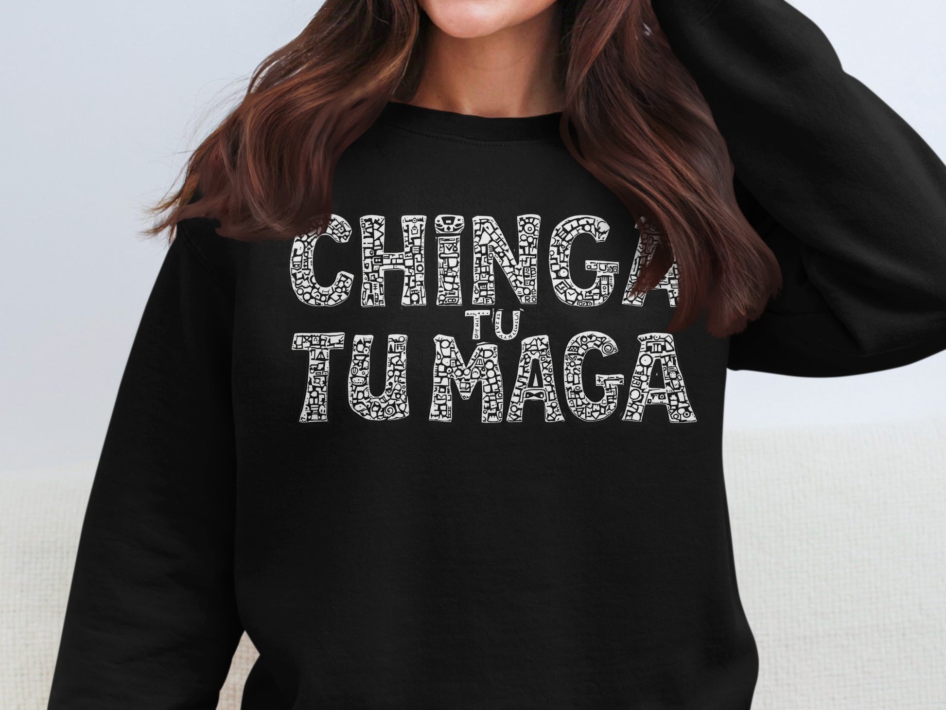 CHINGA TU MAGA Sweatshirt Powerful Statement Apparel