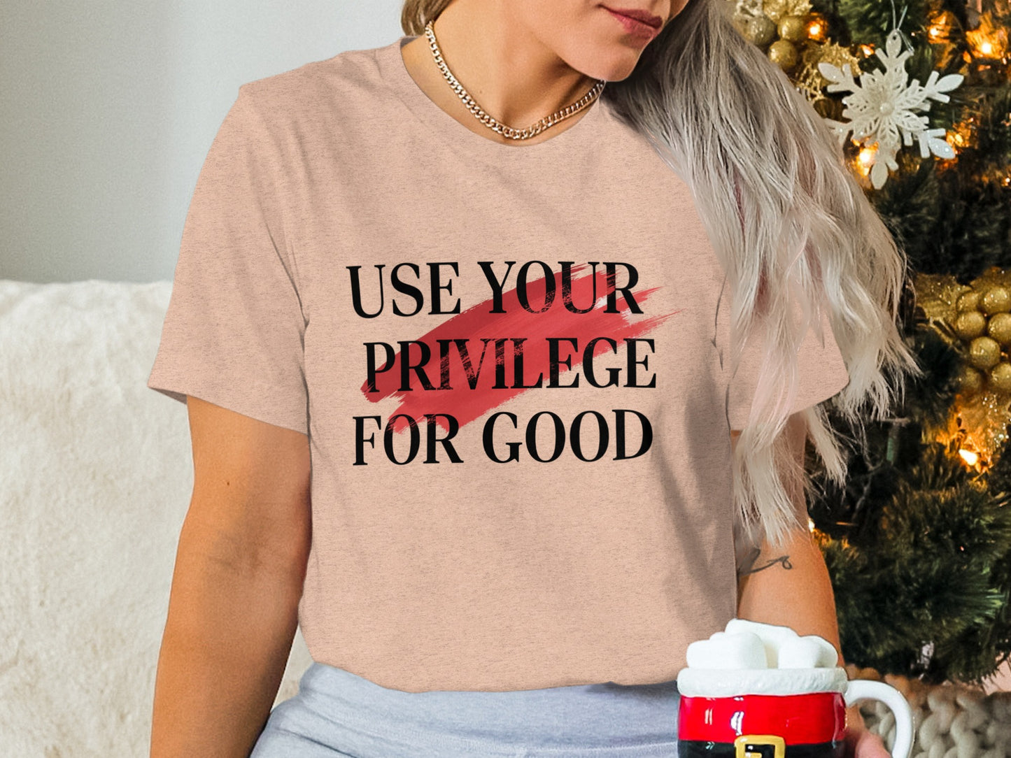 Use Your Privilege For Good Statement T-Shirt