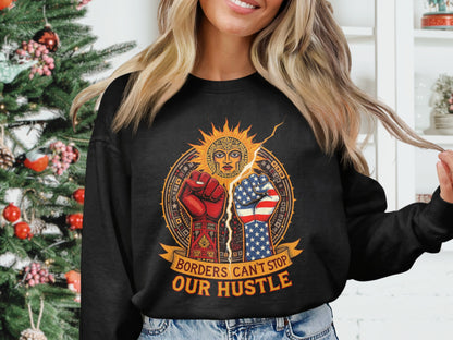 Borders Can't Stop Our Hustle Graphic Sweatshirt Product