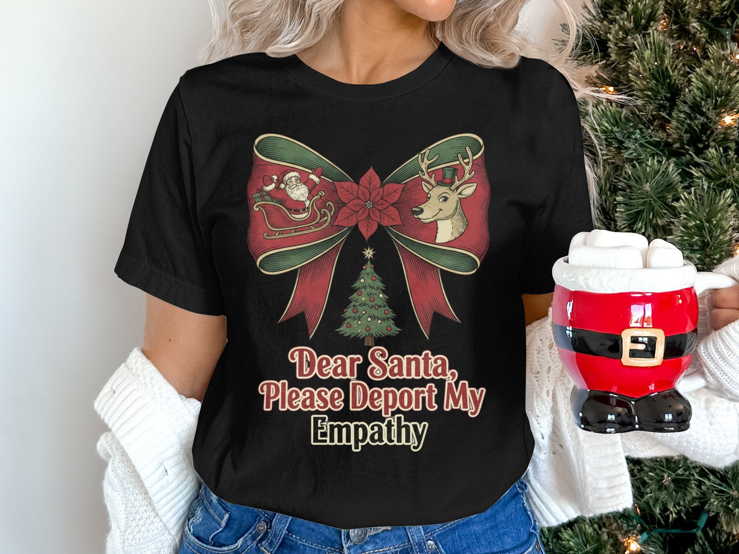 Dear Santa Please Deport My Empathy T-Shirt