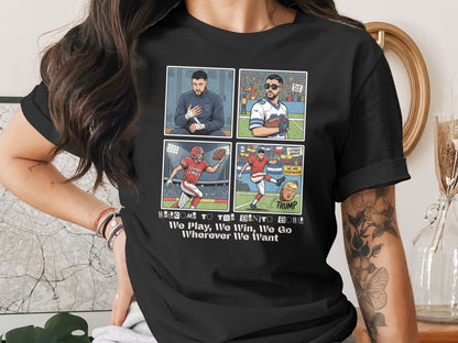 Welcome to the End Zone We Play We Win We Go Shirt