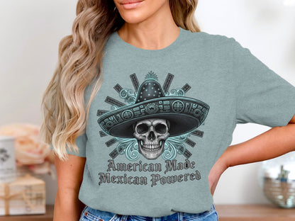 American Made Mexican Powered T-shirt
