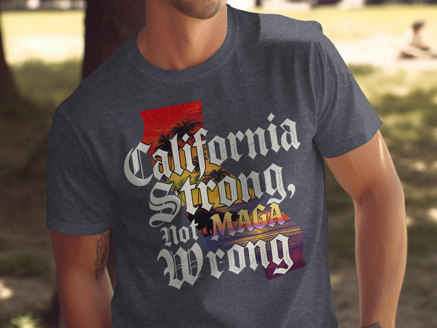 California Strong not Wrong slogan t-shirt product type