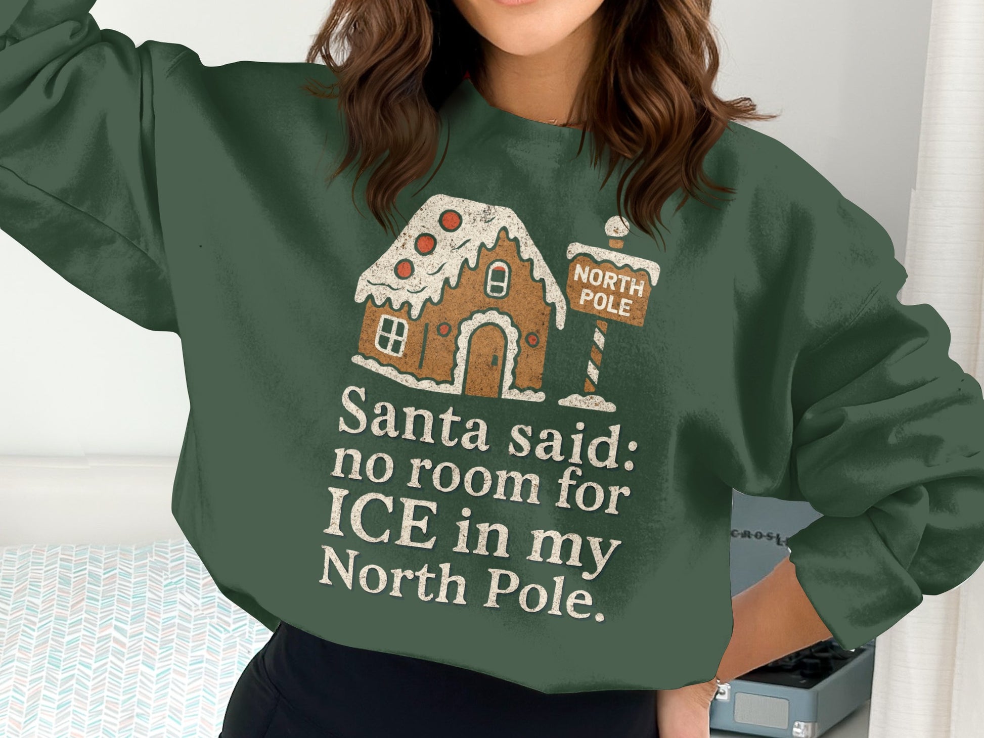 Santa Said No Room for ICE in My North Pole Sweatshirt