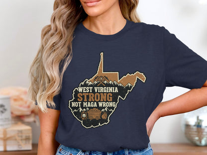 West Virginia Strong Not Maga Wrong T-Shirt product