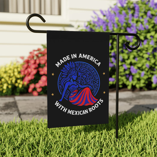 Made in America With Mexican Roots Garden Flag