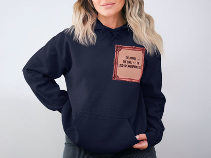 The Drama The Love The Loud Sweatshirt Product