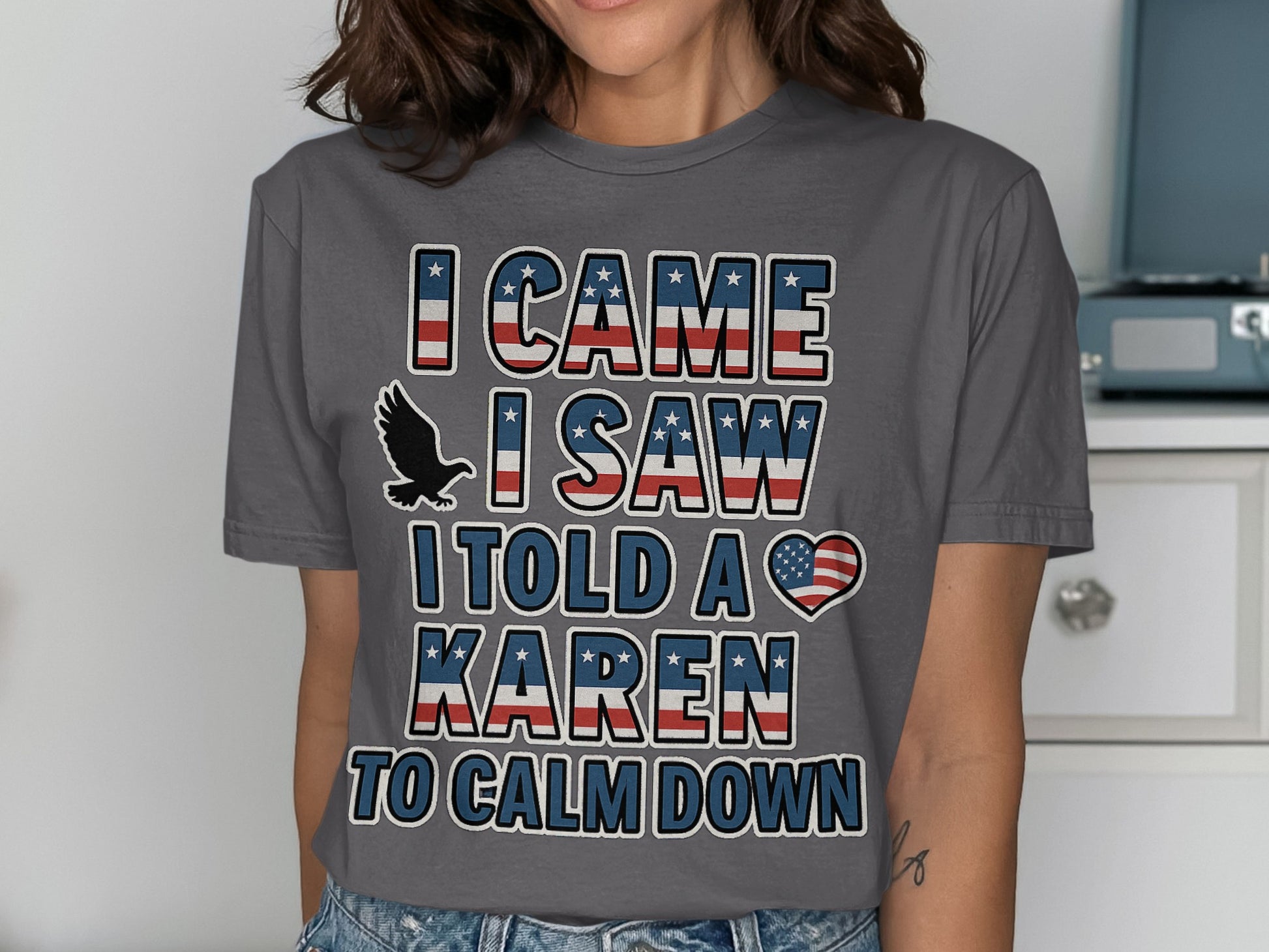 I Came I Saw I Told a Karen to Calm Down product type
