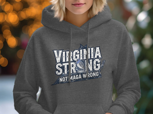 Virginia Strong Not MAGA Wrong Hoodie product