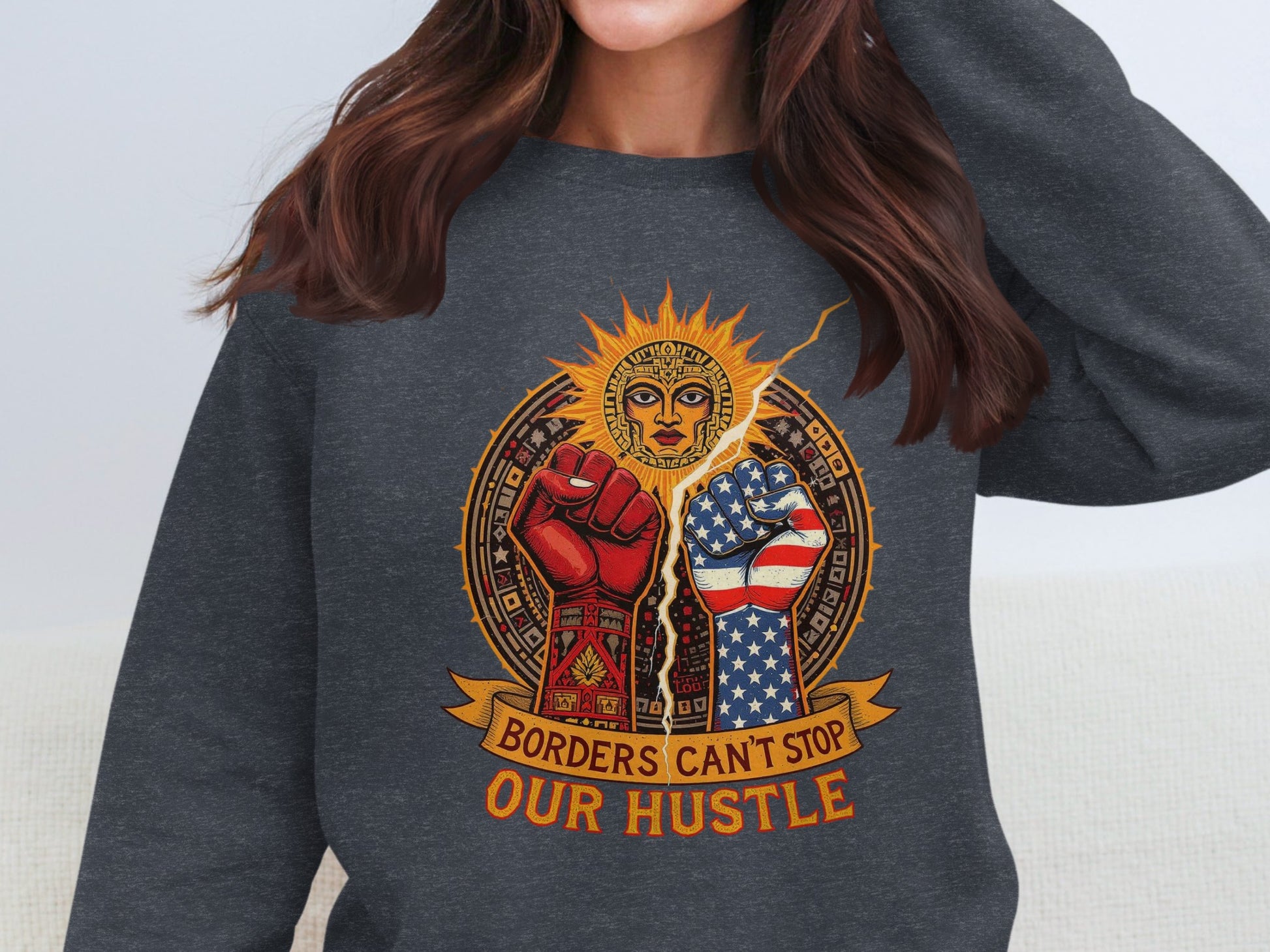 Borders Can't Stop Our Hustle Sweatshirt Product