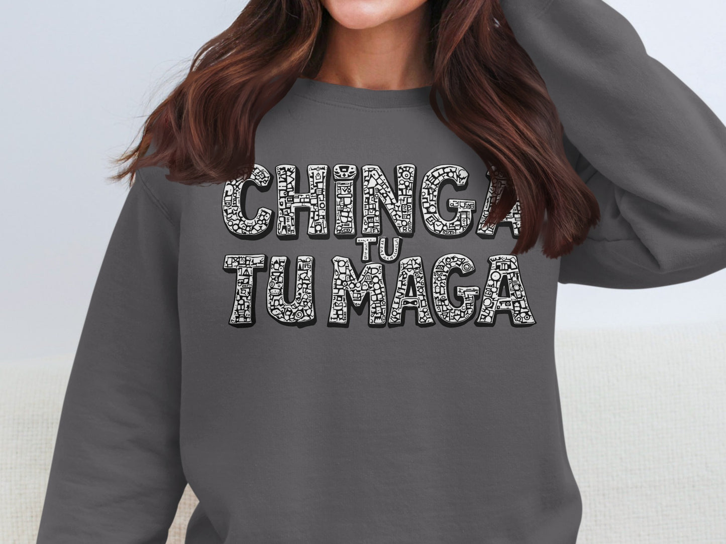 CHINGA TU MAGA Funny Graphic Statement Sweatshirt