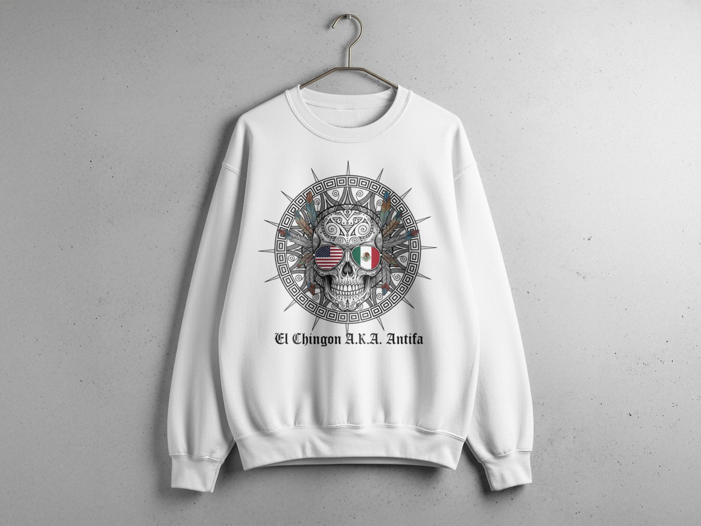 El Chingon A.K.A. Antifa Sweatshirt with Unique Design