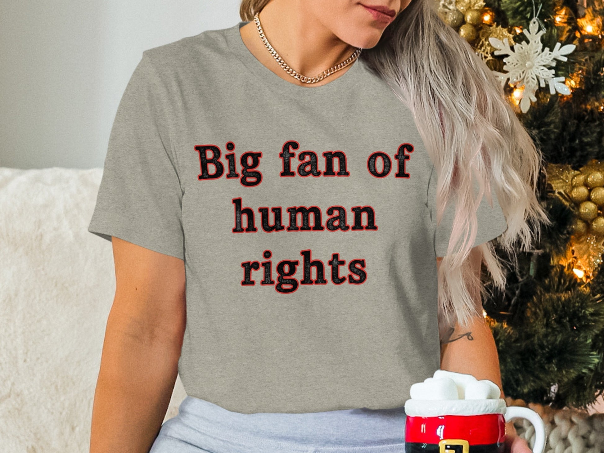 Big fan of human rights shirt