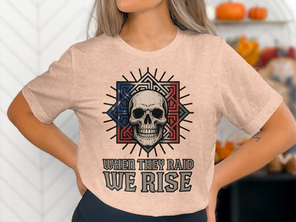 When They Raid We Rise Skull Graphic T-shirt