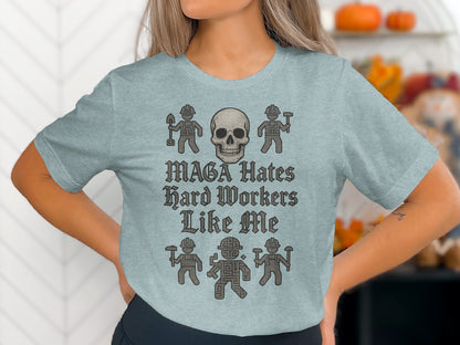 MAGA Hates Hard Workers Like Me Graphic Shirt