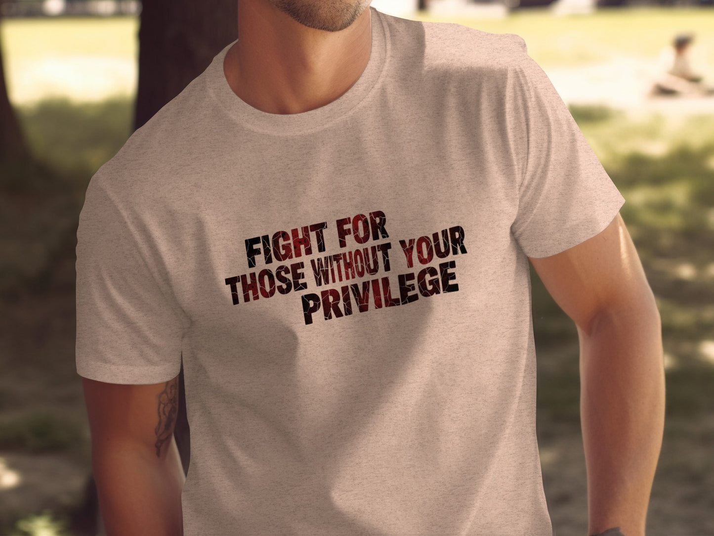Fight for Those Without Your Privilege Shirt
