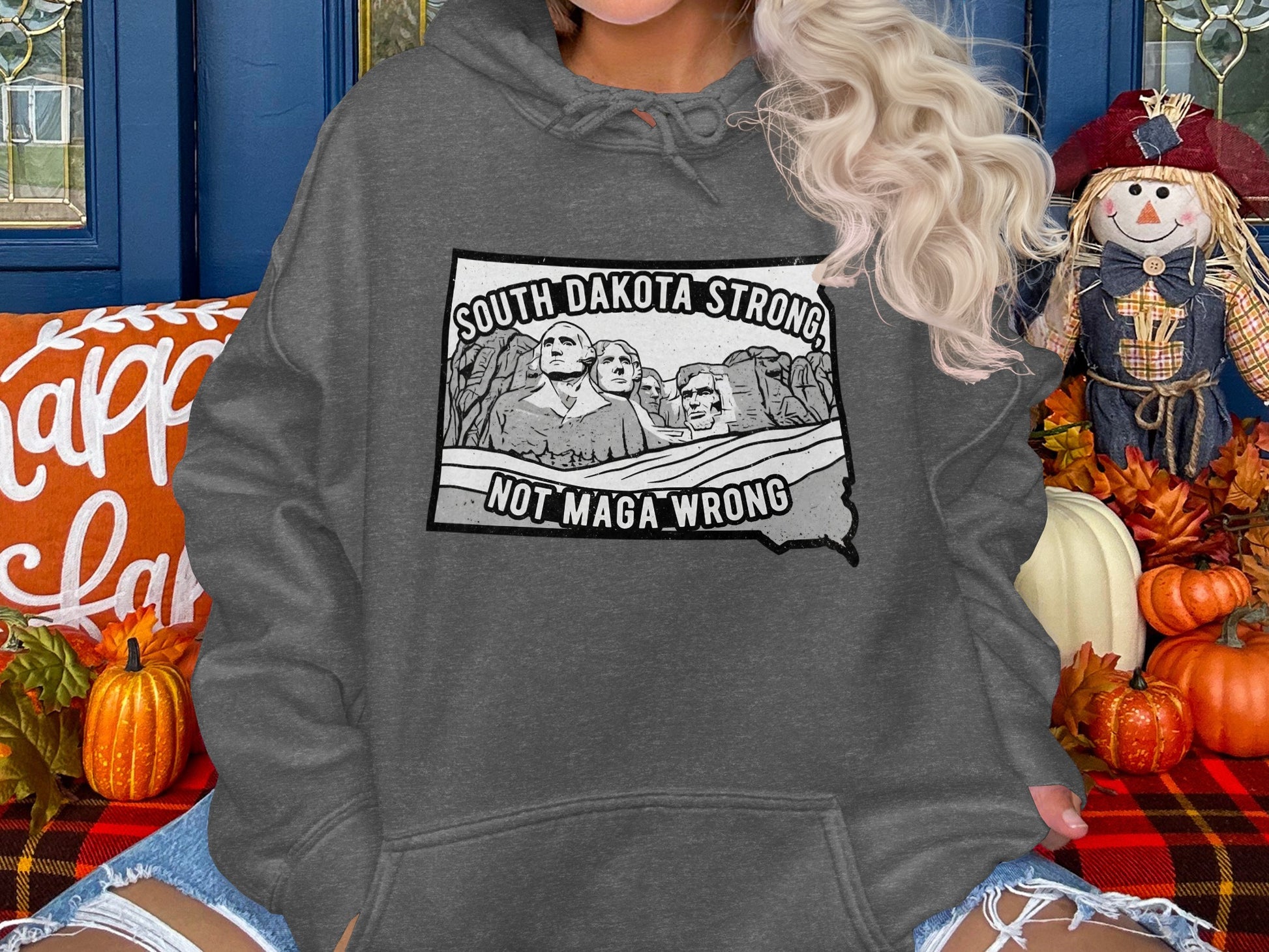 South Dakota Strong Not MAGA Wrong hoodie product